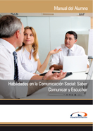 Manual con Sd Habilidades en la Comunicación Social: Saber Comunicar y Escuchar 