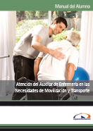 Manual Atención del Auxiliar de Enfermería en las Necesidades de Movilización y Transporte 