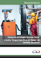 Semipack Prevención de Riesgos Laborales. Sector Industria: Riesgos Específicos del Trabajo con Carretillas Elevadoras 