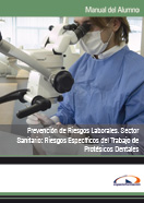 Manual Prevención de Riesgos Laborales. Sector Sanitario: Riesgos Específicos del Trabajo de Protésicos Dentales 