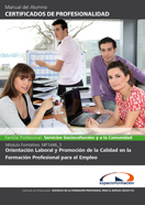 MANUAL MF1446_3: ORIENTACIÓN LABORAL Y PROMOCIÓN DE LA CALIDAD EN LA FORMACIÓN PROFESIONAL PARA EL EMPLEO