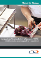 MANUAL MANIPULADOR DE ALIMENTOS. DELIVERY & TAKE AWAY. FCOM01 (ESTABLECIMIENTOS DE COMIDA PARA LLEVAR Y REPARTIDORES)