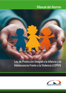 Manual Ley de Protección Integral a la Infancia y la Adolescencia Frente a la Violencia (Lopivi) 