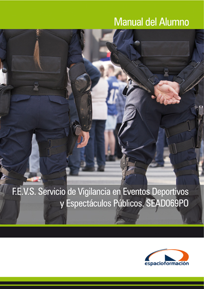 Manual F.e.v.s. Servicio de Vigilancia en Eventos Deportivos y Espectáculos Públicos. Sead069po 