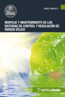 MANUAL UF0220: MONTAJE Y MANTENIMIENTO DE LOS SISTEMAS DE CONTROL Y REGULACIÓN DE PARQUE EÓLICO