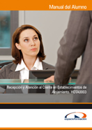 Manual Recepción y Atención al Cliente en Establecimientos de Alojamiento. Hota0003 