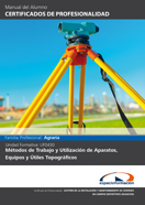 Manual Uf0430: Métodos de Trabajo y Utilización de Aparatos, Equipos y Útiles Topográficos 