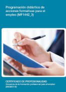 Manua Mf1442_3: Programación Didáctica de Acciones Formativas para el Empleo 
