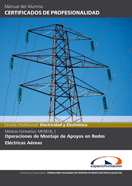 MANUAL MF0818_1: OPERACIONES DE MONTAJE DE APOYOS EN REDES ELÉCTRICAS AÉREAS