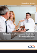 PACK SD HABILIDADES EN LA COMUNICACIÓN SOCIAL: SABER COMUNICAR Y ESCUCHAR