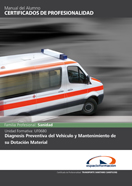 Manual Uf0680: Diagnosis Preventiva del Vehículo y Mantenimiento de Su Dotación Material 