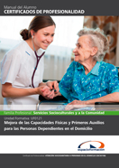 Manual Uf0121: Mejora de las Capacidades Físicas y Primeros Auxilios para las Personas Dependientes en el Domicilio 