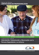Manual Uf0124: Interrelación, Comunicación y Observación con la Persona Dependiente y Su Entorno 