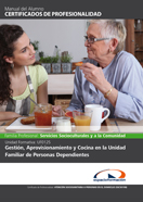 Manual Uf0125: Gestión, Aprovisionamiento y Cocina en la Unidad Familiar de Personas Dependientes 