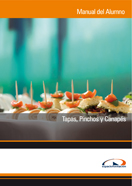 MANUAL TAPAS, PINCHOS Y CANAPÉS