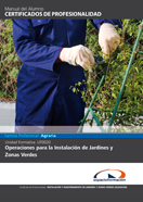 MANUAL UF0020: OPERACIONES PARA LA INSTALACIÓN DE JARDINES Y ZONAS VERDES