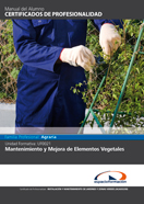 MANUAL UF0021: MANTENIMIENTO Y MEJORA DE ELEMENTOS VEGETALES