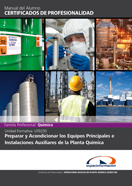Uf0230: Preparar y Acondicionar los Equipos Principales e Instalaciones Auxiliares de la Planta Química 