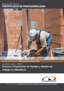 MANUAL UF0302: PROCESO Y PREPARACIÓN DE EQUIPOS Y MEDIOS DE TRABAJO DE ALBAÑILERÍA