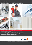 Manual Uf0411: Instalación y Mantenimiento de Aparatos Sanitarios de Uso Doméstico 