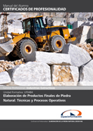 Uf0484: Elaboración de Productos Finales de Piedra Natural: Técnicas y Procesos Operativos 