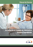 Manual Actualización en Cuidados de Enfermería a Personas Dependientes 