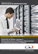 Manual Uf1120: Prevención de Riesgos Laborales y Medioambientales en el Montaje y Mantenimiento de Instalaciones Eléctricas en Telefonía 