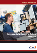 Manual Administración Hardware de un Sistema Informático 