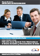 PACK UTILIZACIÓN DE LAS BASES DE DATOS RELACIONALES EN EL SISTEMA DE GESTIÓN Y ALMACENAMIENTO DE DATOS (UF0348)