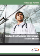 MANUAL ACTUALIZACIÓN DEL AUXILIAR DE ENFERMERÍA PARA SERVICIOS DE SALUD