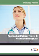 MANUAL ACTUALIZACIÓN EN MODELOS Y TÉCNICAS DE INTERVENCIÓN PSICOTERAPÉUTICA