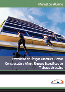 Manual Prevención de Riesgos Laborales. Sector Construcción y Afines: Riesgos Específicos de Trabajos Verticales 