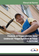 SEMIPACK PREVENCIÓN DE RIESGOS LABORALES. SECTOR CONSTRUCCIÓN: RIESGOS ESPECÍFICOS DEL TRABAJO EN ELECTRICIDAD