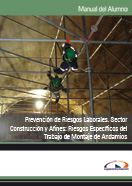 PACK PREVENCIÓN DE RIESGOS LABORALES. SECTOR CONSTRUCCIÓN Y AFINES: RIESGOS ESPECÍFICOS DEL TRABAJO DE MONTAJE DE ANDAMIOS