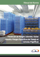 PACK PREVENCIÓN DE RIESGOS LABORALES. SECTOR INDUSTRIA: RIESGOS ESPECÍFICOS DEL TRABAJO EN CÁMARAS FRIGORÍFICAS