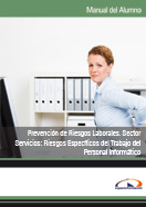 SEMIPACK PREVENCIÓN DE RIESGOS LABORALES. SECTOR SERVICIOS: RIESGOS ESPECÍFICOS DEL TRABAJO DEL PERSONAL INFORMÁTICO