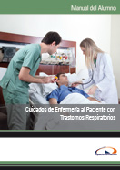 Manual Cuidados de Enfermería al Paciente con Trastornos Respiratorios 