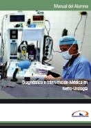 Manual Diagnóstico e Intervención Médica en Nefro-urología 