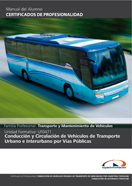 SEMIPACK UF0471: CONDUCCIÓN Y CIRCULACIÓN DE VEHÍCULOS DE TRANSPORTE URBANO E INTERURBANO POR VÍAS PÚBLICAS