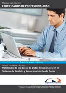 Manual Uf0348: Utilización de las Bases de Datos Relacionales en el Sistema de Gestión y Almacenamiento de Datos 