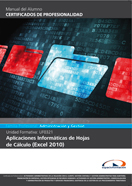 PACK Uf0321: APLICACIONES INFORMÁTICAS DE HOJAS DE CÁLCULO (EXCEL 2010)