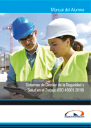 MANUAL CON CD SISTEMAS DE GESTIÓN DE LA SEGURIDAD Y SALUD EN EL TRABAJO (ISO 45001:2018)