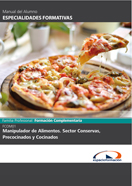 Manual Manipulador de Alimentos. Sector Conservas, Precocinados y Cocinados. Fcom01 