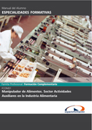 Manual Manipulador de Alimentos. Sector Actividades Auxiliares en la Industria Alimentaria. Fcom01 