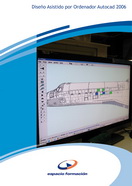MANUAL DISEÑO ASISTIDO POR ORDENADOR AUTOCAD 2006