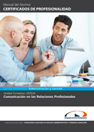Manual Uf0520: Comunicación en las Relaciones Profesionales 