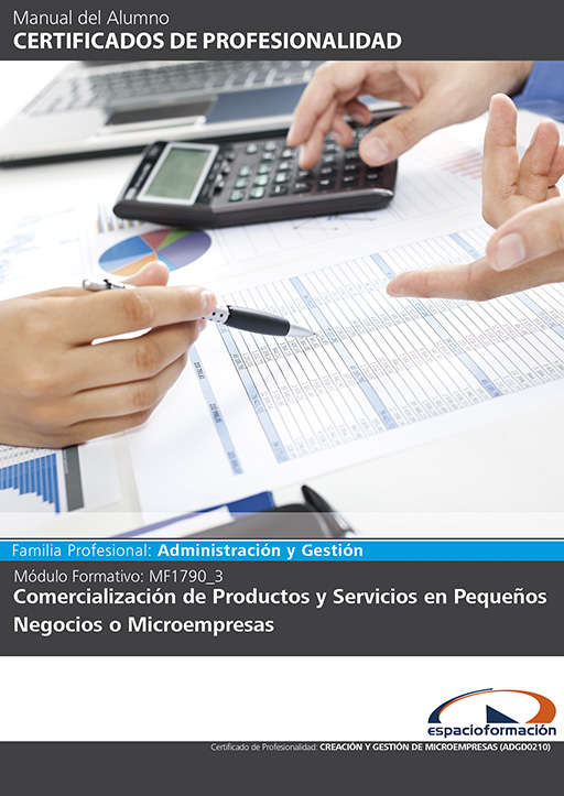 MANUAL MF1790_3: COMERCIALIZACIÓN DE PRODUCTOS Y SERVICIOS EN PEQUEÑOS NEGOCIOS O MICROEMPRESAS